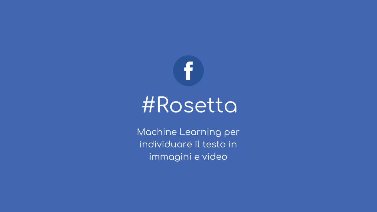 Facebook Rosetta l'algoritmo che impara a leggere nelle immagini e nei video