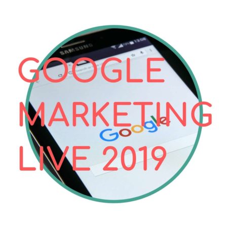 Google Marketing Live 2019